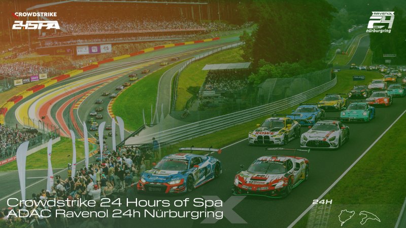 24h ADAC RAVENOL Nürburgring and the CrowdStrike 24 Hours of Spa